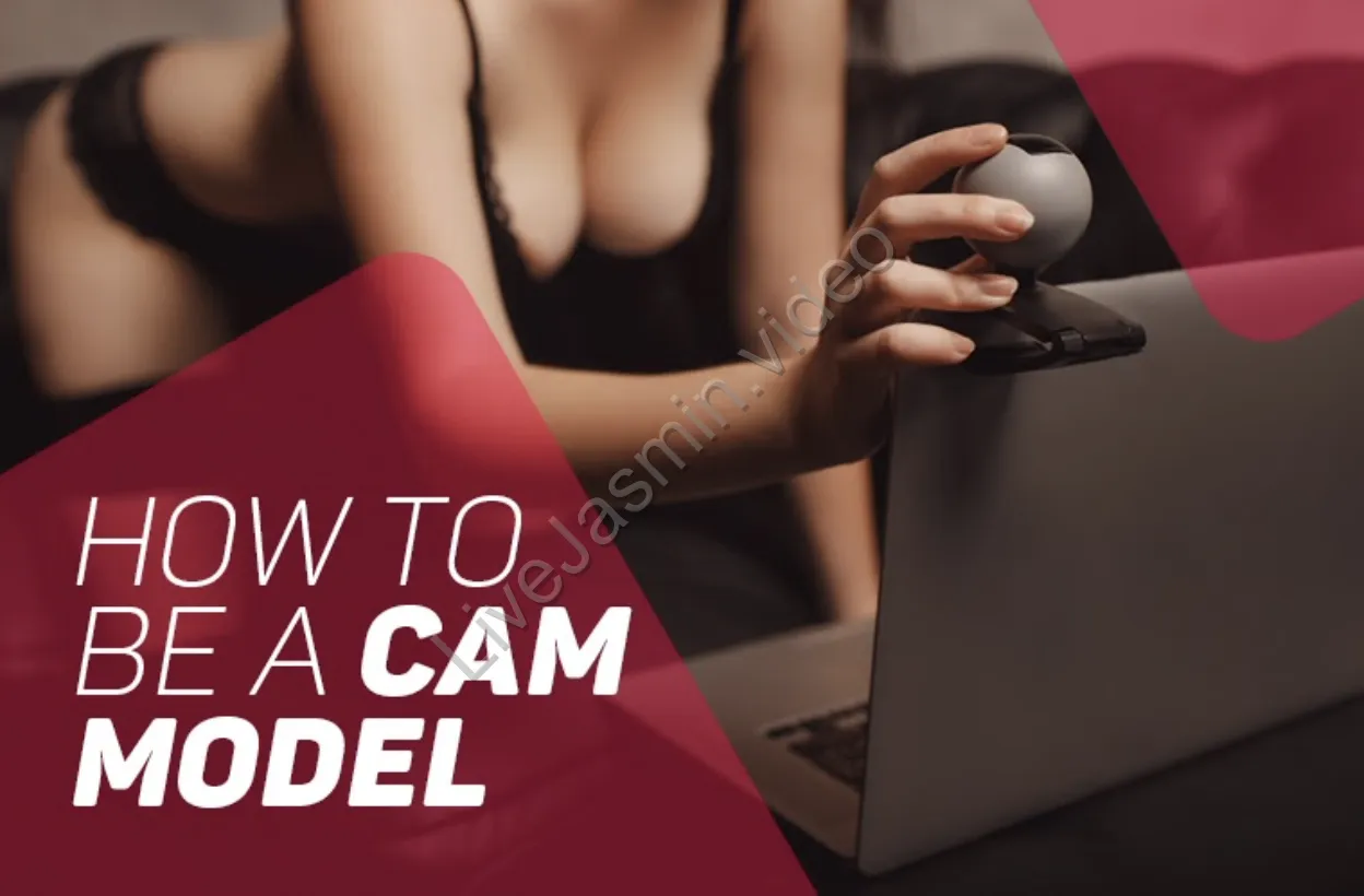 How to be a cam model