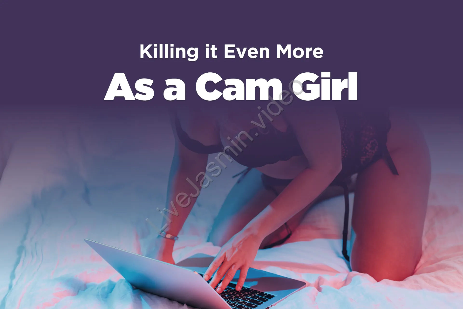 LiveJasmin: A Beginner's Guide to Camming